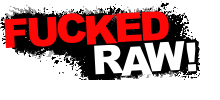Fucked Raw!